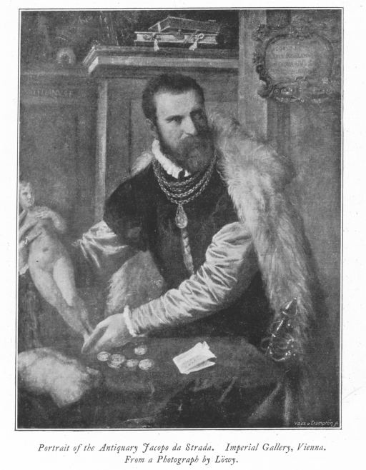 Portrait of the Antiquary Jacopo da Strada. Imperial Gallery, Vienna. From a Photograph by Löwy.